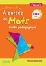 Marjolaine Aniento et Gaëlle Monteret - Français CM2 cycle 3 Le nouvel A portée de mots - Guide pédagogique.