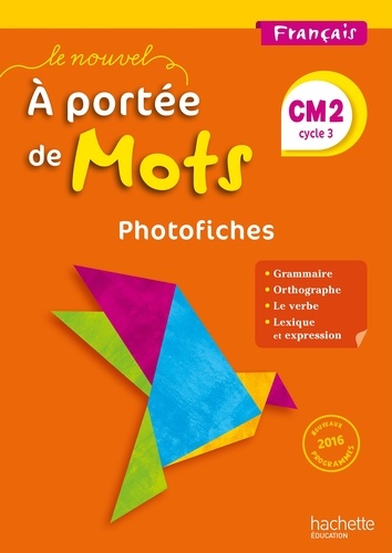 Marjolaine Aniento et Gaëlle Monteret - Français CM2 Le Nouvel A portée de mots - Photofiches + CD.