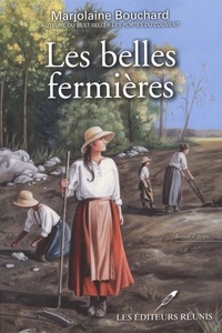 Marjolaine Bouchard - Les belles fermières.