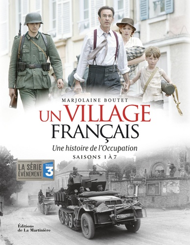 Un village français. Une histoire de l'Occupation saisons 1 à 7