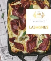 Marjolaine Daguerre - Lasagnes - 30 recettes savoureuses et originales pour épater vos amis !.
