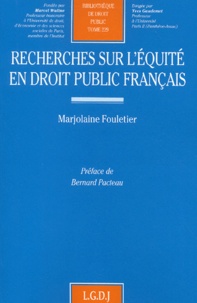 Marjolaine Fouletier - Recherches Sur L'Equite En Droit Public Francais.