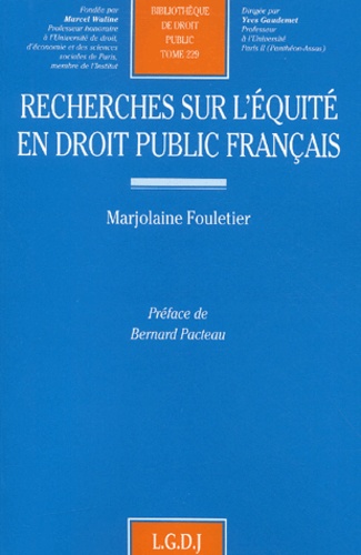Marjolaine Fouletier - Recherches Sur L'Equite En Droit Public Francais.