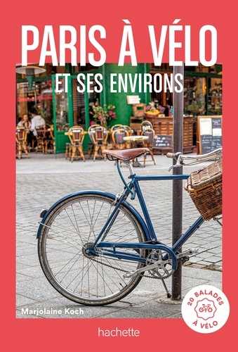 Paris à vélo Guide un Grand Week-end
