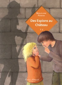 Des espions au château Tome 2
