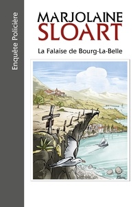 Marjolaine Sloart - La Falaise de Bourg-la-Belle.