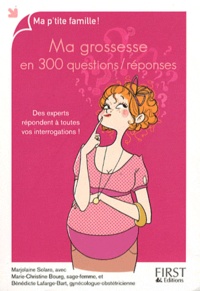 Marjolaine Solaro - Ma grossesse en 300 questions / réponses - Des experts répondent à toutes vos interrogations !.