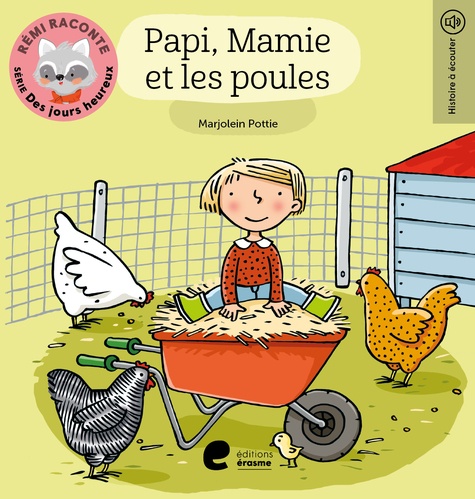Marjolein Pottie - Rémi raconte. Série Des jours heureux  : Papi, mamie et les poules.