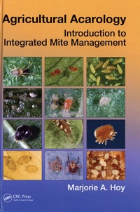 Marjorie A. Hoy - Agricultural acarology - Introduction to integrated mite management. 1 Cédérom