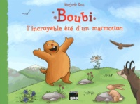 Marjorie Bos - Boubi, l'incroyable été d'un marmotton.