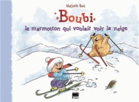 Marjorie Bos - Boubi - Le marmotton qui voulait voir la neige.