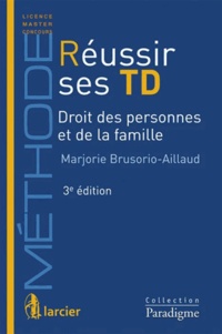 Marjorie Brusorio - Réussir ses TD - Droit des personnes et de la famille.