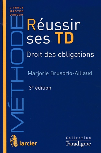 Marjorie Brusorio - Réussir ses TD - Droit des obligations.