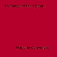 Marjorie Cartwright - The Rape of the Statue.