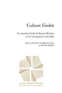 Marjorie Colin et Yannick Hoffert - Culture Godot - En attendant Godot de Samuel Beckett et ses inscriptions culturelles.
