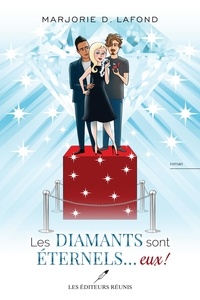 Marjorie D. Lafond - Les diamants sont eternels... eux !.