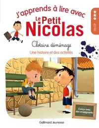 Marjorie Demaria - J'apprends à lire avec Le Petit Nicolas  : Clotaire déménage - Une histoire et des activités.