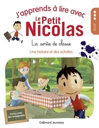 Marjorie Demaria - J'apprends à lire avec Le Petit Nicolas  : La sortie de classe fin CP - Niveau 3, fin CP.