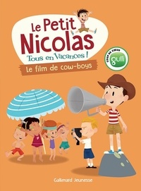 Marjorie Demaria - Le Petit Nicolas, tous en vacances ! Tome 4 : Le film de cow-boys.