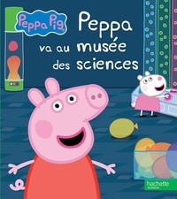 Marjorie Demaria - Peppa Pig  : Peppa va au musée des sciences.