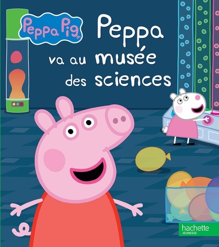 Peppa Pig  Peppa va au musée des sciences