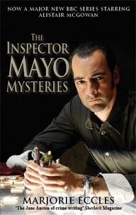 Marjorie Eccles - The Inspector Mayo Mysteries.