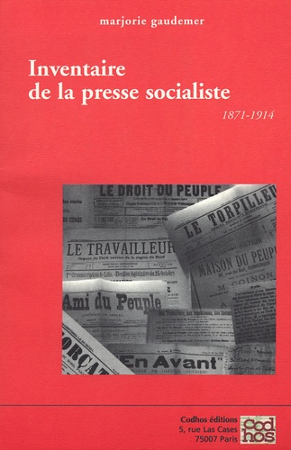 Marjorie Gaudemer - Inventaire de la presse socialiste - France, 1871-1914.