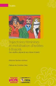 Trajectoires féminines et mobilisation d'exilées à Bogota : des destins déplacés