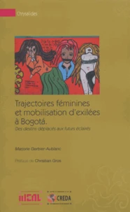 Trajectoires féminines et mobilisation d'exilées à Bogota : des destins déplacés