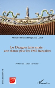Marjorie Hobin et Stéphanie Lunet - Le Dragon taiwanais : une chance pour les PME françaises.