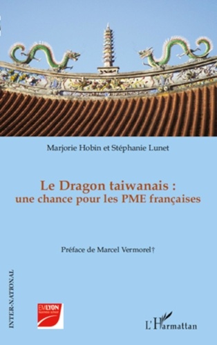 Marjorie Hobin et Stéphanie Lunet - Le Dragon taiwanais : une chance pour les PME françaises.