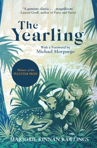 The Yearling. The Pulitzer prize-winning, classic coming-of-age novel