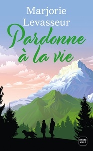 Téléchargements gratuits de livres en français Pardonne à la vie PDF DJVU iBook