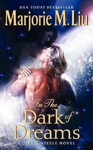 Marjorie Liu - In the Dark of Dreams - A Dirk &amp; Steele Novel.