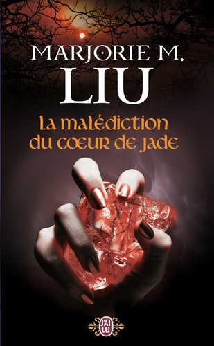 Marjorie Liu - La malédiction du coeur de jade.