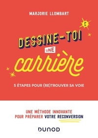 Marjorie Llombart - Dessine-toi une carrière - 5 étapes pour (re)trouver sa voie.