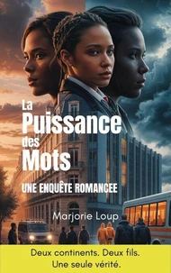 La Puissance des Mots - Une enquête romancée