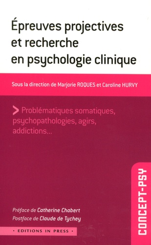 Marjorie Roques et Caroline Hurvy - Epreuves projectives et recherche en psychologie clinique.