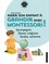 Aider son enfant à grandir avec Montessori. Accompagner, donner confiance, rendre autonome