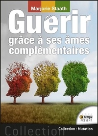 Guérir grâce à ses âmes complémentaires.pdf