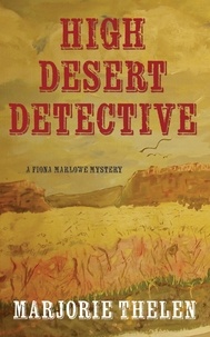  Marjorie Thelen - High Desert Detective - Fiona Marlowe Mysteries, #2.