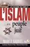 Mark A. Gabriel - L'islam et le peuple juif - Les raisons du conflit.