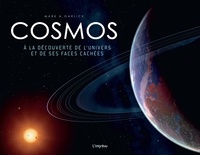 Ebooks gratuits télécharger Cosmos  - A la découverte de l'univers et de ses faces cachées par Mark-A Garlick