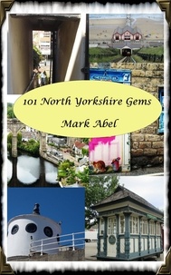  Mark Abel - 101 North Yorkshire Gems.