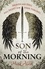 Banners of Blood. Book 1: Son of the Morning