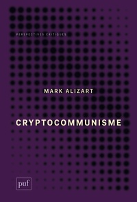 Mark Alizart - Cryptocommunisme.