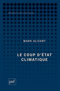 Mark Alizart - Le coup d'état climatique.
