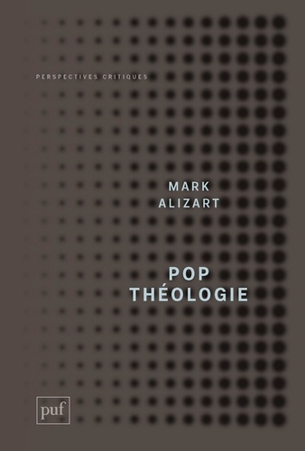 Pop théologie. Protestantisme et postmodernité