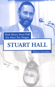 Mark Alizart et Stuart Hall - Stuart Hall.