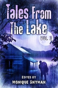  Mark Allan Gunnells et  Kenneth W. Cain - Tales from The Lake: Volume 3 - Tales from the Lake, #3.